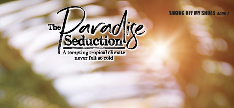 The seduction of paradise…