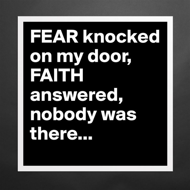 Day 469 – Fear knocked at my door…